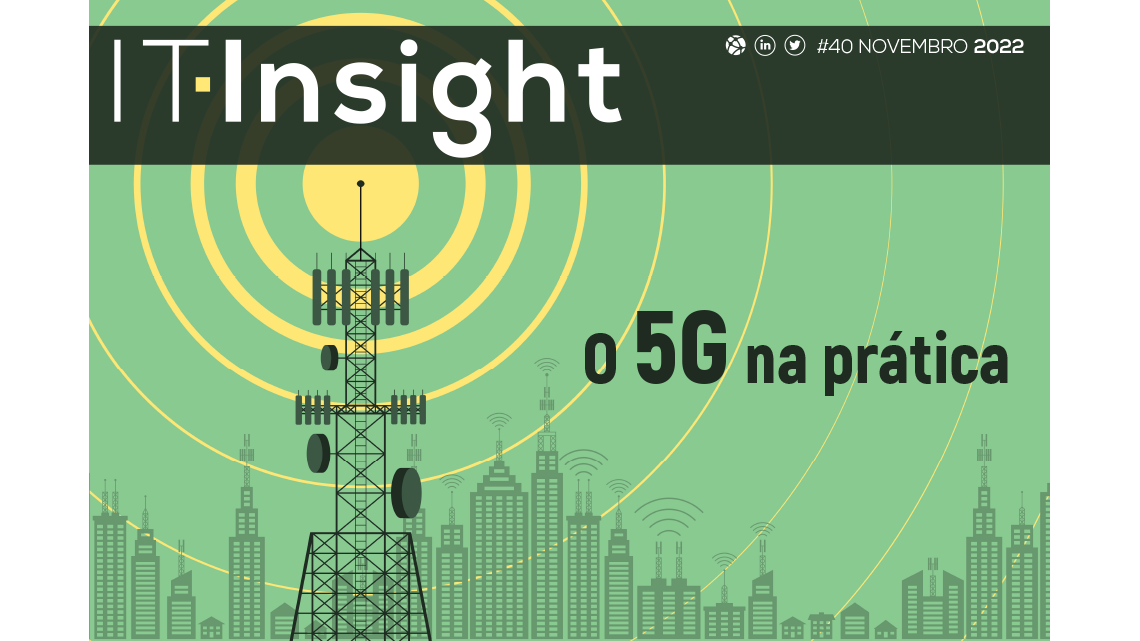 Os casos práticos do 5G em destaque na mais recente edição da IT Insight