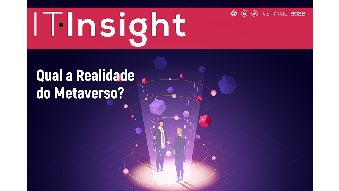 Metaverso e realidade aumentada em destaque na edição de maio da IT Insight