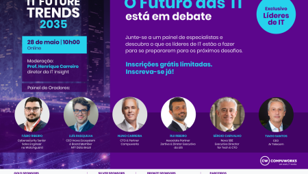 Conheça os oradores que vão ajudar a definir o futuro do IT
