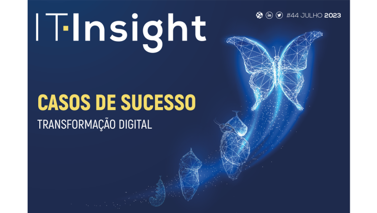 Os casos de sucesso da transformação digital em destaque na edição 44 da IT Insight