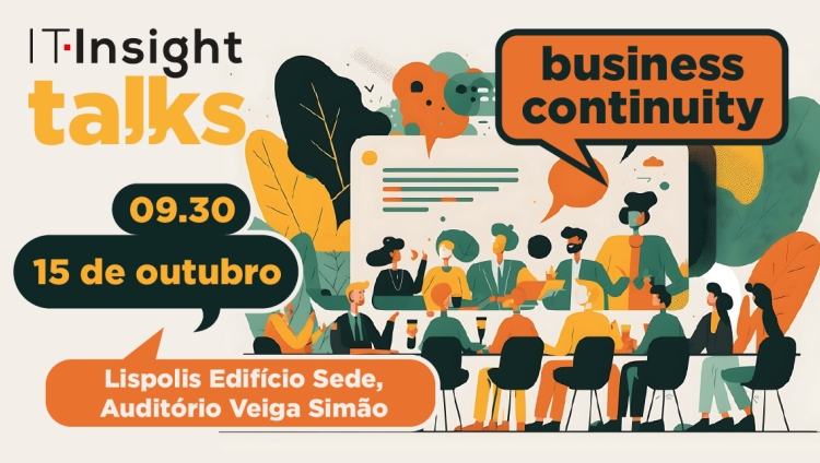 Business continuity em destaque a 15 de outubro em mais uma edição da IT Insight Talks